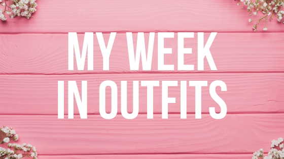 My Week in Outfits