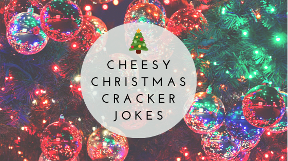 My Favourite Cheesy Christmas Cracker Jokes