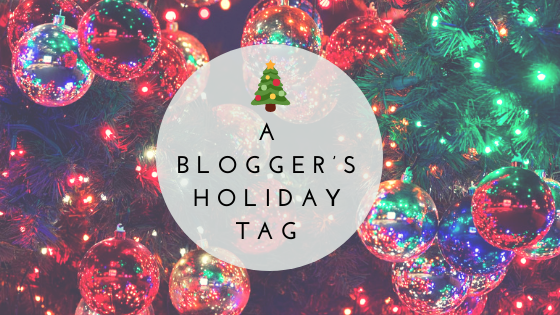 A Blogger's Holiday Tag