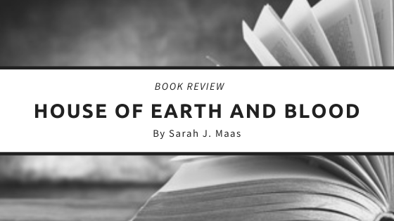 House of Earth and Blood book review